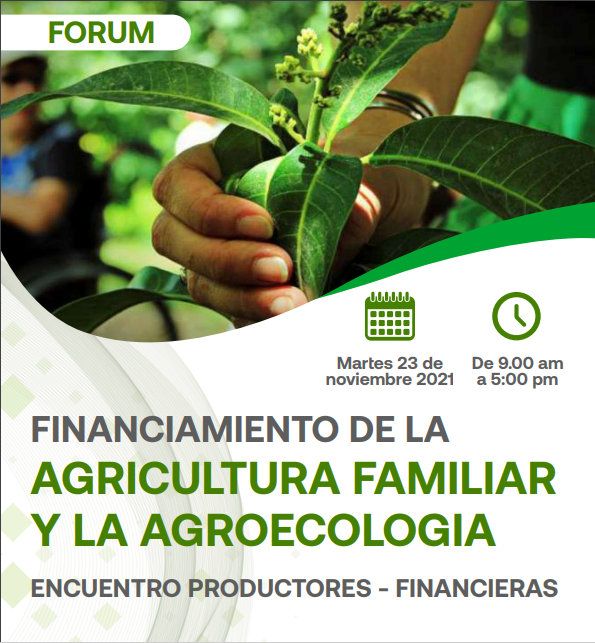 FÓRUM DE FINANCIAMIENTO DE LA AGRICULTURA FAMILIA Y LA AGROECOLOGÍA.